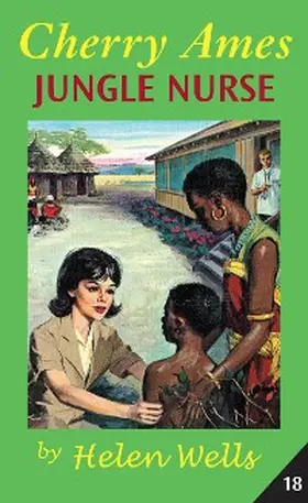 Wells |  Cherry Ames, Jungle Nurse | eBook | Sack Fachmedien