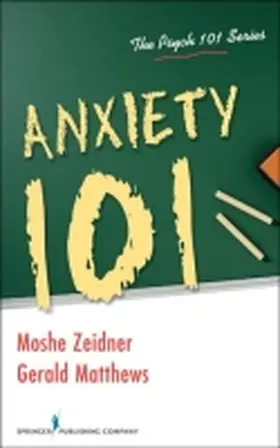 Zeidner / Matthews |  Anxiety 101 | Buch |  Sack Fachmedien