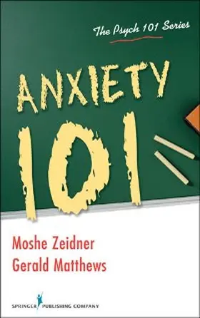 Zeidner / Matthews |  Anxiety 101 | eBook | Sack Fachmedien