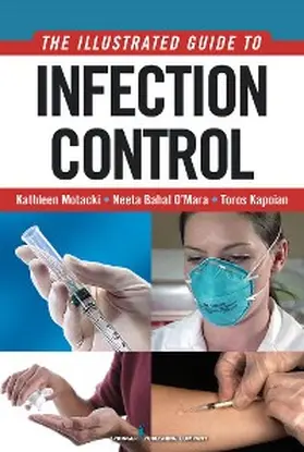 Motacki / Kapoian / O'Mara |  An Illustrated Guide to Infection Control | eBook | Sack Fachmedien