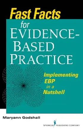Godshall |  Fast Facts for Evidence-Based Practice | eBook | Sack Fachmedien