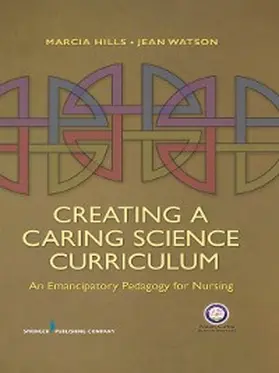 Hills / Watson | Creating a Caring Science Curriculum | E-Book | www.sack.de