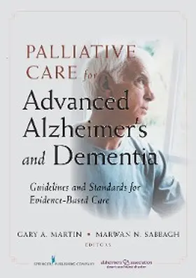 Martin / Sabbagh |  Palliative Care for Advanced Alzheimer's and Dementia | eBook | Sack Fachmedien