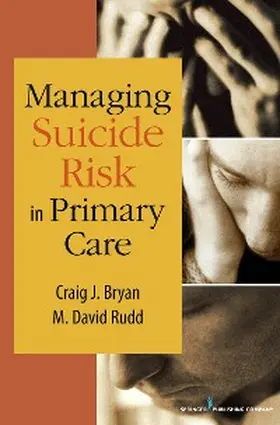Bryan / Rudd |  Managing Suicide Risk in Primary Care | eBook | Sack Fachmedien