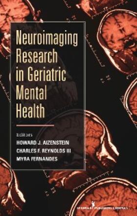 Aizenstein / Reynolds III / Fernandes |  Neuroimaging Research in Geriatric Mental Health | eBook | Sack Fachmedien