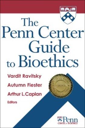 Ravitsky / Fiester / Caplan |  The Penn Center Guide to Bioethics | eBook | Sack Fachmedien