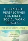 Coady / Lehmann |  Theoretical Perspectives for Direct Social Work Practice | eBook | Sack Fachmedien