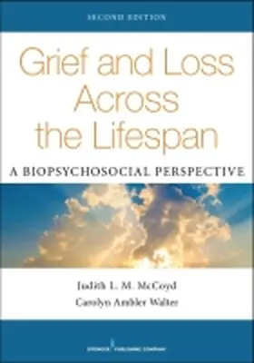 McCoyd / Walter |  Grief and Loss Across the Lifespan, Second Edition: A Biopsychosocial Perspective | Buch |  Sack Fachmedien