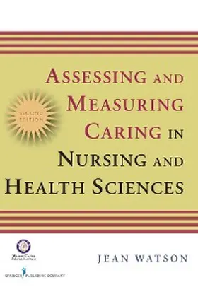 Watson |  Assessing and Measuring Caring in Nursing and Health Science | eBook | Sack Fachmedien