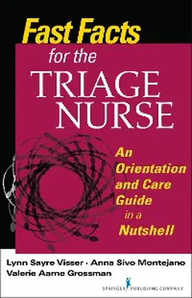 Montejano / Grossman / Visser | Fast Facts for the Triage Nurse | E-Book | www.sack.de