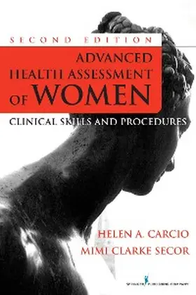Carcio / Secor |  Advanced Health Assessment of Women, Second Edition | eBook | Sack Fachmedien
