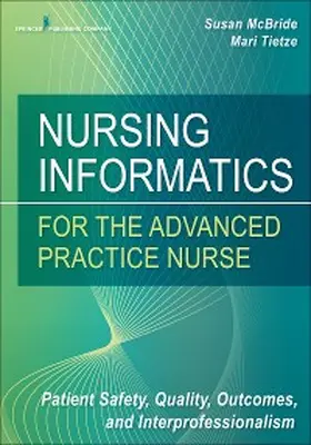 Mcbride / Tietze | Nursing Informatics for the Advanced Practice Nurse | E-Book | www.sack.de