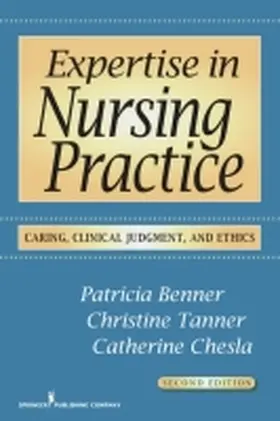 Benner / Chesla / Tanner | Expertise in Nursing Practice | Buch | 978-0-8261-2544-6 | www.sack.de