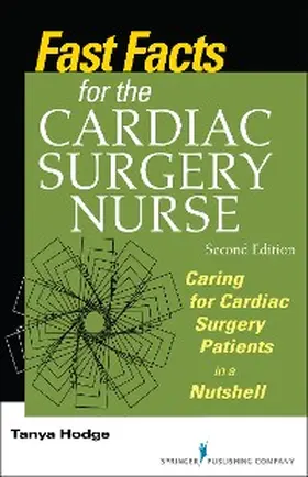 Hodge |  Fast Facts for the Cardiac Surgery Nurse, Second Edition | eBook | Sack Fachmedien