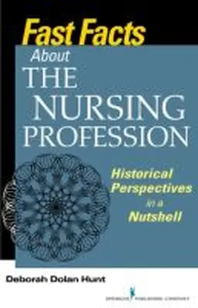 Hunt | Fast Facts About the Nursing Profession | Buch | 978-0-8261-3138-6 | www.sack.de