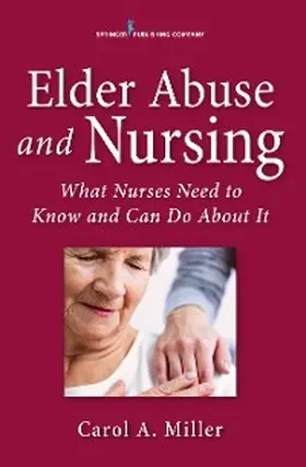 Miller |  Elder Abuse and Nursing | eBook | Sack Fachmedien