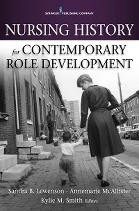 Lewenson / McAllister / Smith |  Nursing History for Contemporary Role Development | eBook | Sack Fachmedien