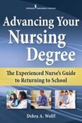 Wolff |  Advancing Your Nursing Degree | eBook | Sack Fachmedien