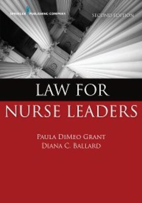 Ballard / Grant | Law for Nurse Leaders | E-Book | sack.de