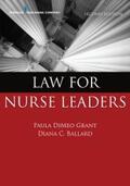 Ballard / Grant |  Law for Nurse Leaders | eBook | Sack Fachmedien