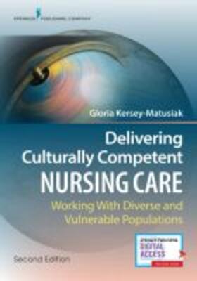 Kersey-Matusiak, G: Delivering Culturally Competent Nursing | Buch | 978-0-8261-3727-2 | sack.de