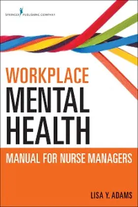 Adams |  Workplace Mental Health Manual for Nurse Managers | eBook | Sack Fachmedien