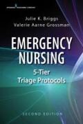 Briggs / Grossman |  Emergency Nursing 5-Tier Triage Protocols | Buch |  Sack Fachmedien