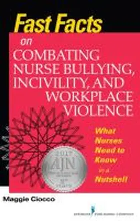 Ciocco | Fast Facts on Combating Nurse Bullying, Incivility and Workplace Violence | Buch | 978-0-8261-3817-0 | www.sack.de