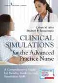 Alfes / Zimmermann |  CLINICAL SIMULATIONS FOR THE ADVANCED PRACTICE NURSE | Buch |  Sack Fachmedien