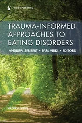 Seubert / Virdi |  Trauma-Informed Approaches to Eating Disorders | eBook | Sack Fachmedien