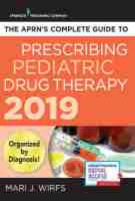 Wirfs | The APRN¿s Complete Guide to Prescribing Pediatric Drug Therapy 2019 | Buch | 978-0-8261-5107-0 | sack.de