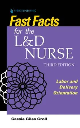 Groll | Fast Facts for the L&D Nurse | E-Book | www.sack.de