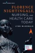Mcdonald |  Florence Nightingale, Nursing, and Health Care Today | Buch |  Sack Fachmedien