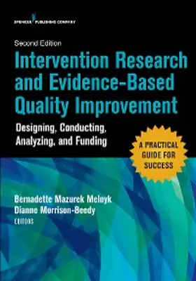Melnyk / Morrison-Beedy |  Intervention Research and Evidence-Based Quality Improvement, Second Edition | eBook | Sack Fachmedien