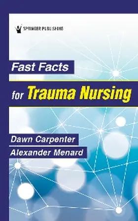 Carpenter / Menard |  Fast Facts for Trauma Nursing | eBook | Sack Fachmedien