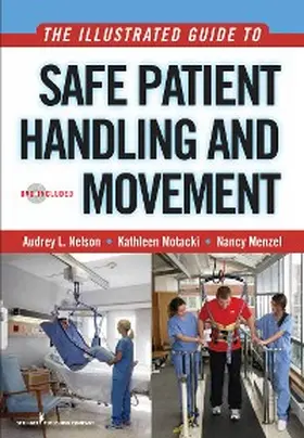 Nelson / Motacki / Menzel |  The Illustrated Guide to Safe Patient Handling and Movement | eBook | Sack Fachmedien