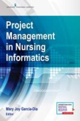 Garcia-Dia | Project Management in Nursing Informatics | Buch | 978-0-8261-6434-6 | sack.de