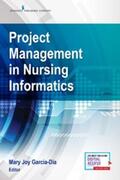 Garcia-Dia |  Project Management in Nursing Informatics | eBook | Sack Fachmedien