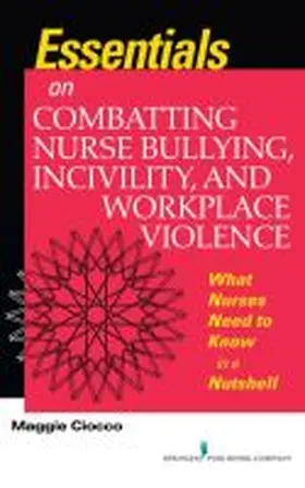 Ciocco |  Essentials on Combatting Nurse Bullying, Incivility and Workplace Violence | Buch |  Sack Fachmedien