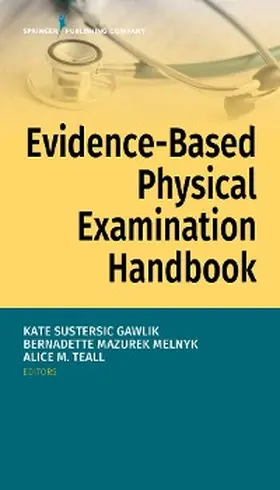 Gawlik / Melnyk / Teall |  Evidence-Based Physical Examination Handbook | eBook | Sack Fachmedien