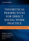 Bolton / Hall / Lehmann |  Theoretical Perspectives for Direct Social Work Practice | eBook | Sack Fachmedien