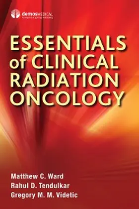 Ward / Tendulkar / Videtic |  Essentials of Clinical Radiation Oncology | eBook | Sack Fachmedien