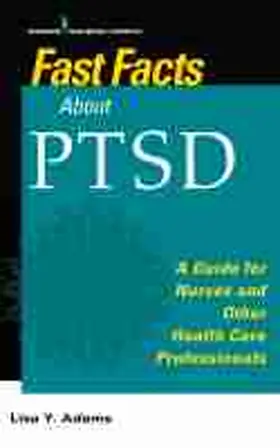 Adams | Fast Facts about PTSD | Buch | 978-0-8261-7008-8 | www.sack.de