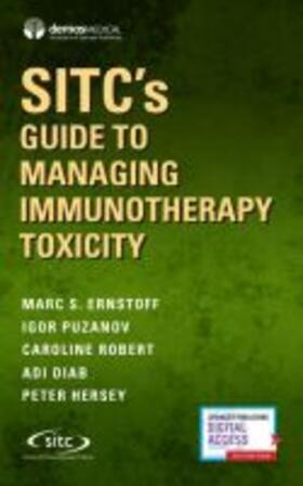 Ernstoff / Puzanov / Robert | Sitc's Guide to Managing Immunotherapy Toxicity | Buch | 978-0-8261-7214-3 | sack.de