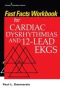 Desmarais |  Fast Facts Workbook for Cardiac Dysrhythmias and 12-Lead EKGs | Buch |  Sack Fachmedien