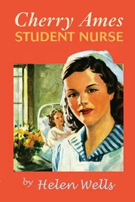 Wells |  Cherry Ames, Student Nurse | eBook | Sack Fachmedien