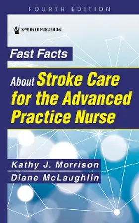 Morrison / McLaughlin |  Fast Facts About Stroke Care for the Advanced Practice Nurse | eBook | Sack Fachmedien