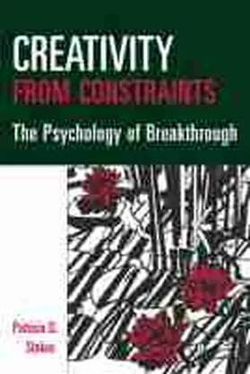 Creativity from Constraints: The Psychology of Breakthrough | Buch | 978-0-8261-7845-9 | www.sack.de