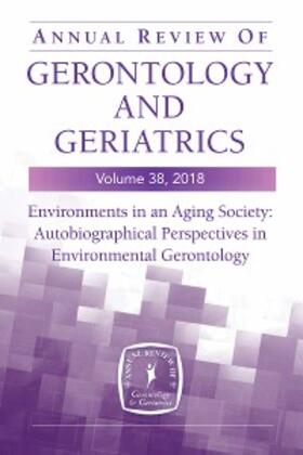 Chaudhury / Oswald |  Annual Review of Gerontology and Geriatrics, Volume 38, 2018 | eBook | Sack Fachmedien