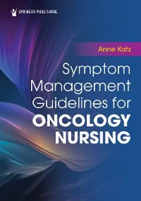 Katz |  Symptom Management Guidelines for Oncology Nursing | eBook | Sack Fachmedien